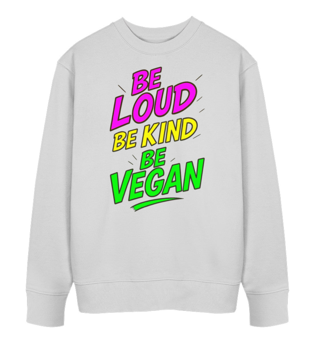 Heather Grey Sweatshirt – Be loud, be kind, be vegan - Vegayn