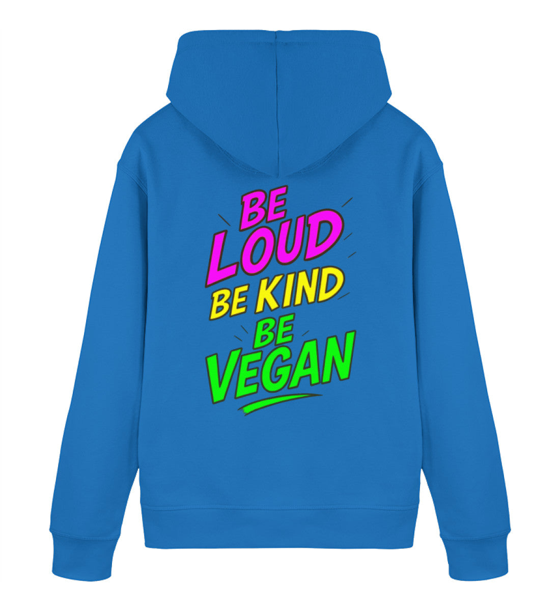 Royal Blue Hoodie – Be loud, be kind, be vegan - Vegayn