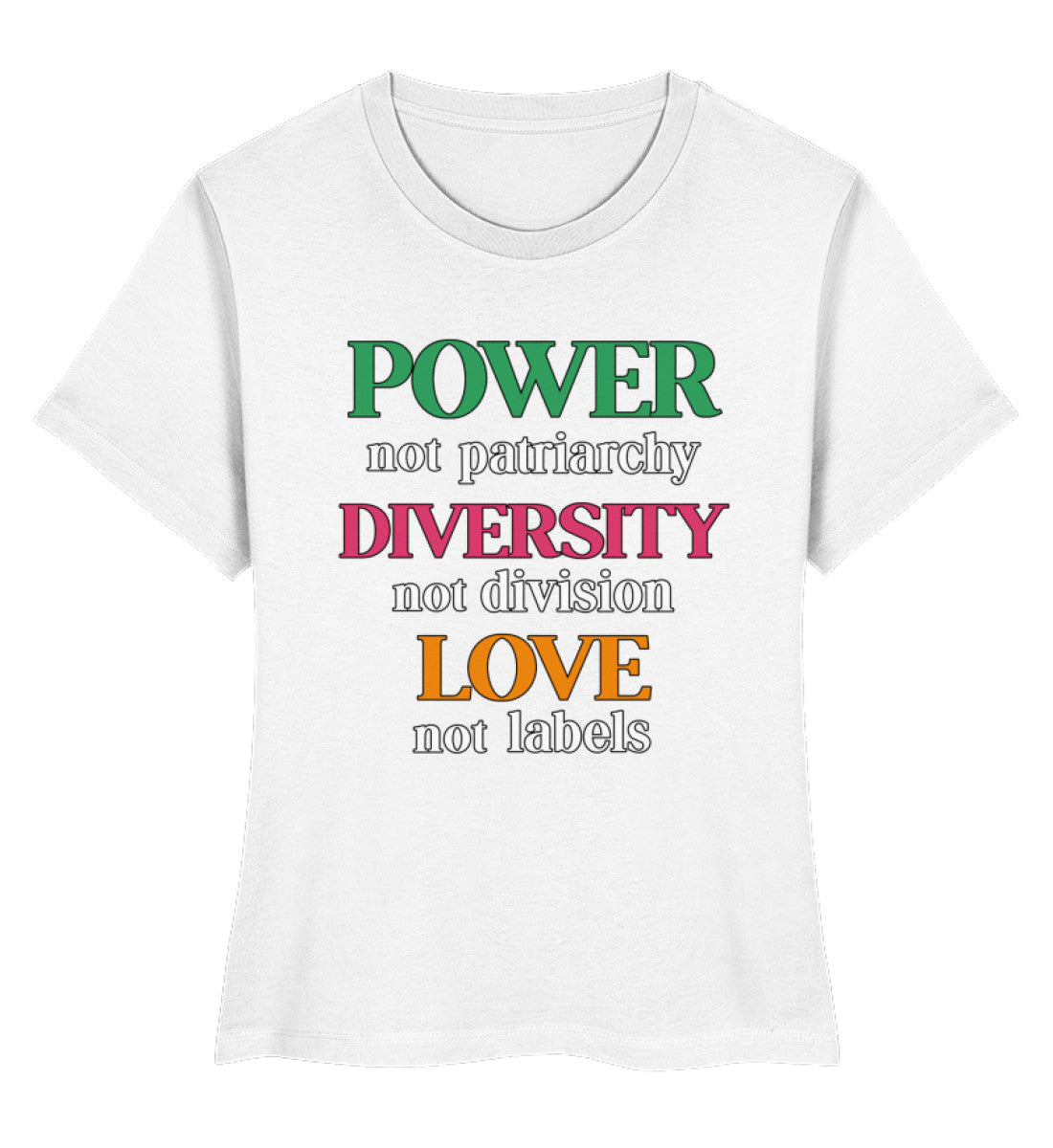 White Short-Fit T-Shirt – Power, not patriarchy – Diversity, not division – Love, not labels - Vegayn