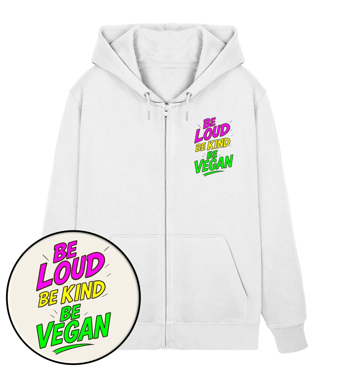 White Zipper Hoodie – Be loud, be kind, be vegan - Vegayn