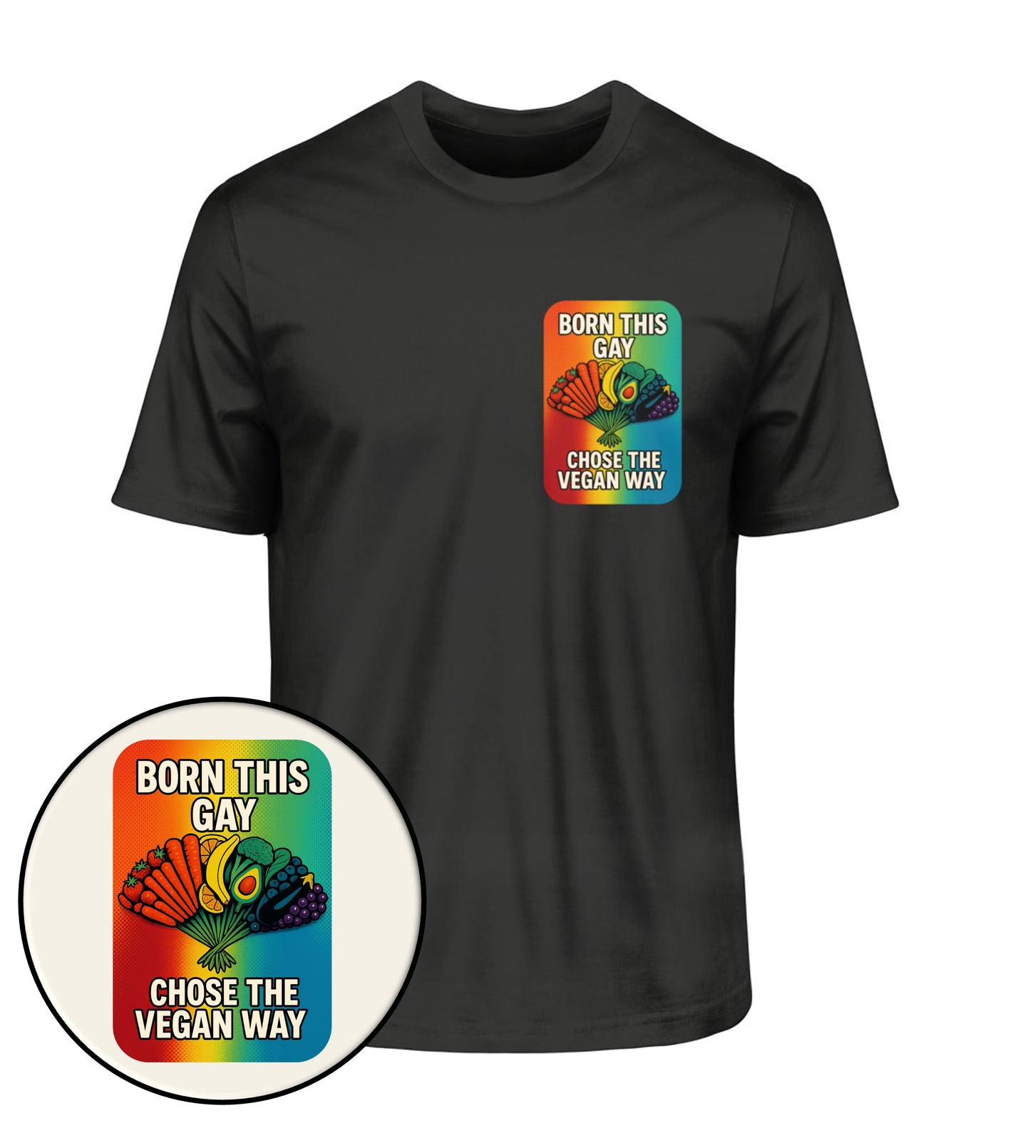 Black Classic T-Shirt – Born this gay. Chose the vegan way. - Vegayn