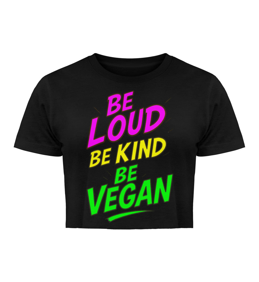 Black Cropped T-Shirt – Be loud, be kind, be vegan - Vegayn