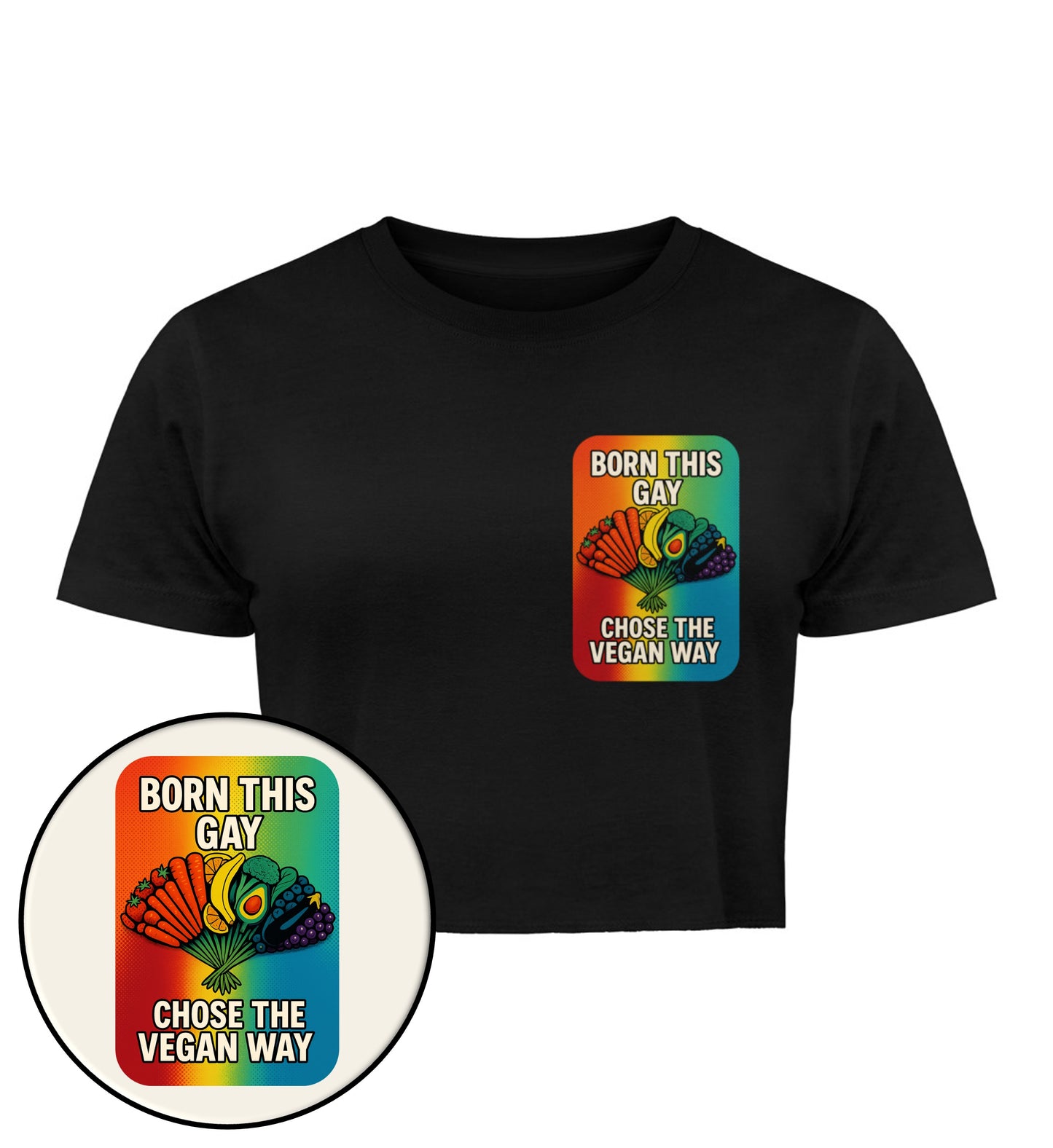 Black Cropped T-Shirt – Born this gay. Chose the vegan way. - Vegayn