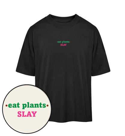 Black Oversized T-Shirt Embroidery – Eat plants. Slay - Vegayn