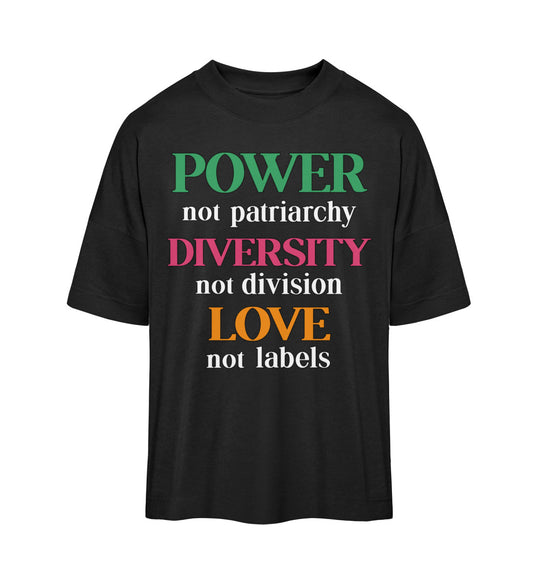 Black Oversized T-Shirt – Power, not patriarchy – Diversity, not division – Love, not labels - Vegayn