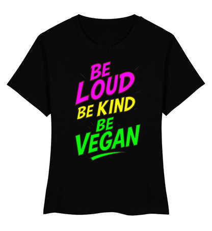 Black Short-Fit T-Shirt – Be loud, be kind, be vegan - Vegayn