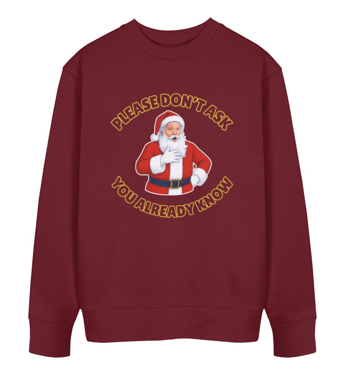 Burgundy Sweatshirt Christmas – Please don't ask. You already know - Vegayn