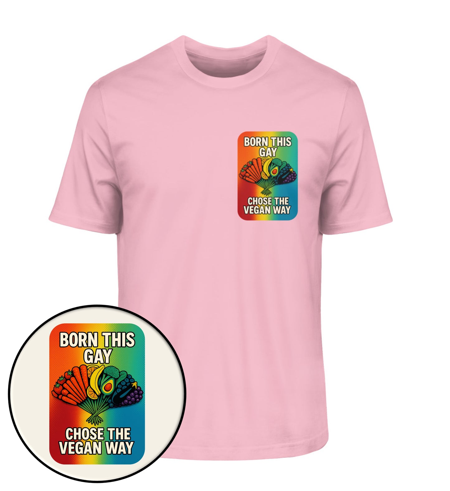 Cotton Pink Classic T-Shirt – Born this gay. Chose the vegan way. - Vegayn