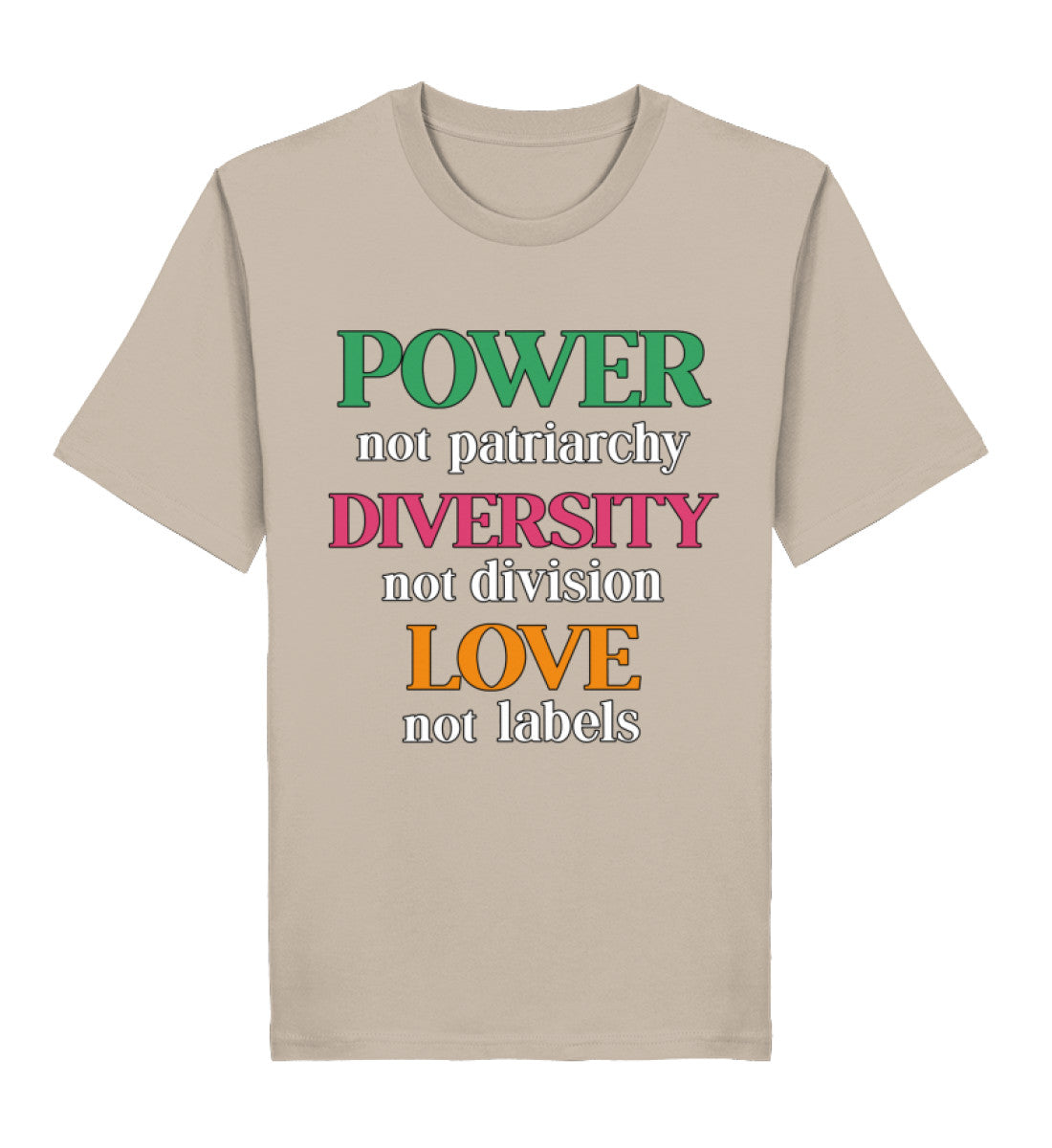 Desert Dust Classic T-Shirt – Power, not patriarchy – Diversity, not division – Love, not labels - Vegayn