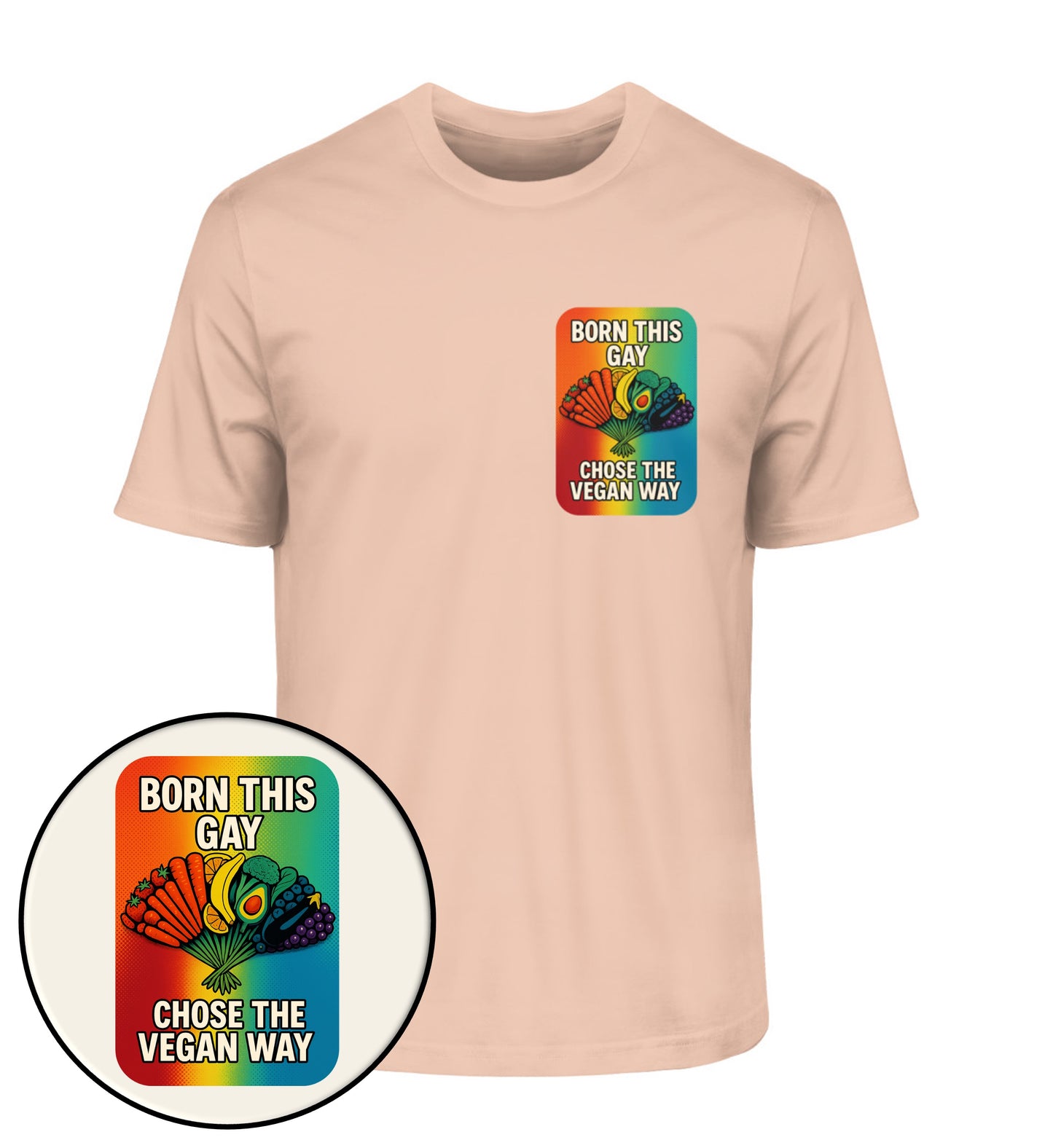Fraiche Peche Classic T-Shirt – Born this gay. Chose the vegan way. - Vegayn