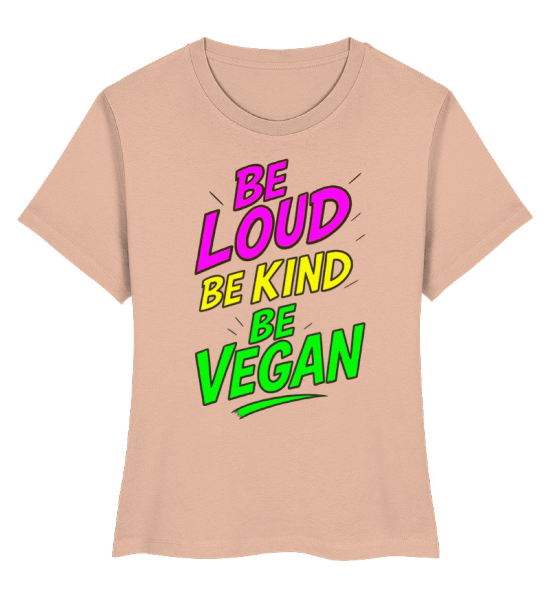 Fraiche Peche Short-Fit T-Shirt – Be loud, be kind, be vegan - Vegayn