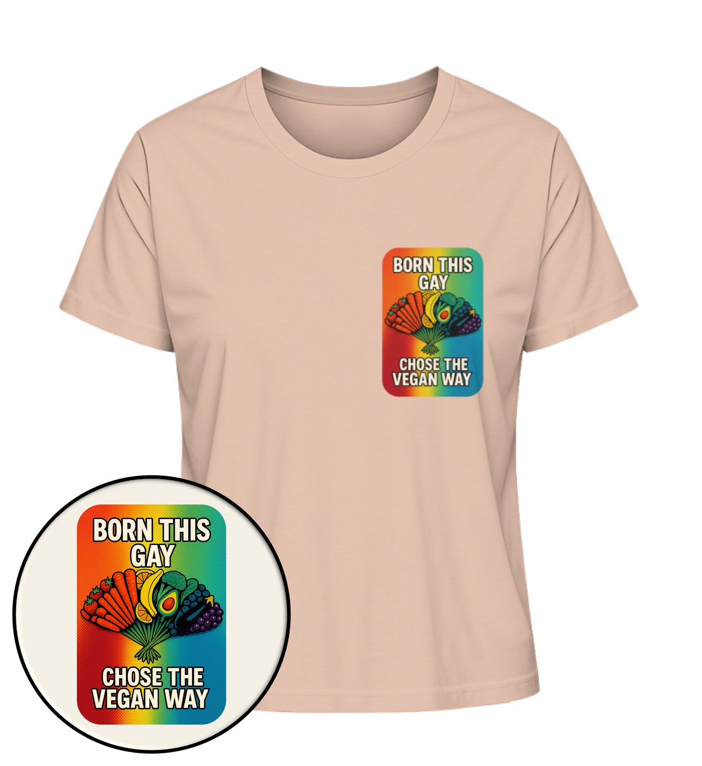 Fraiche Peche Short-Fit T-Shirt – Born this gay. Chose the vegan way. - Vegayn