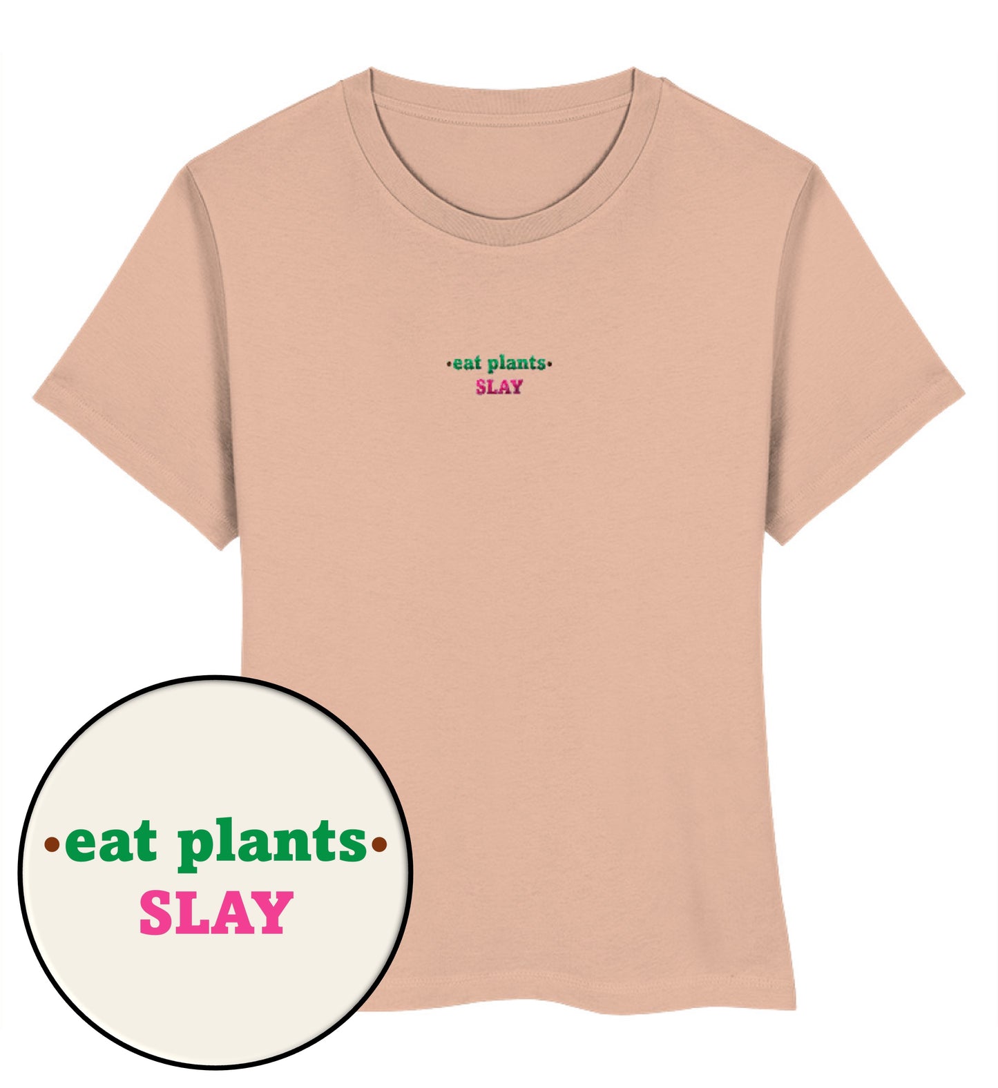 Fraiche Peche Short-Fit T-Shirt Embroidery – Eat plants. Slay - Vegayn