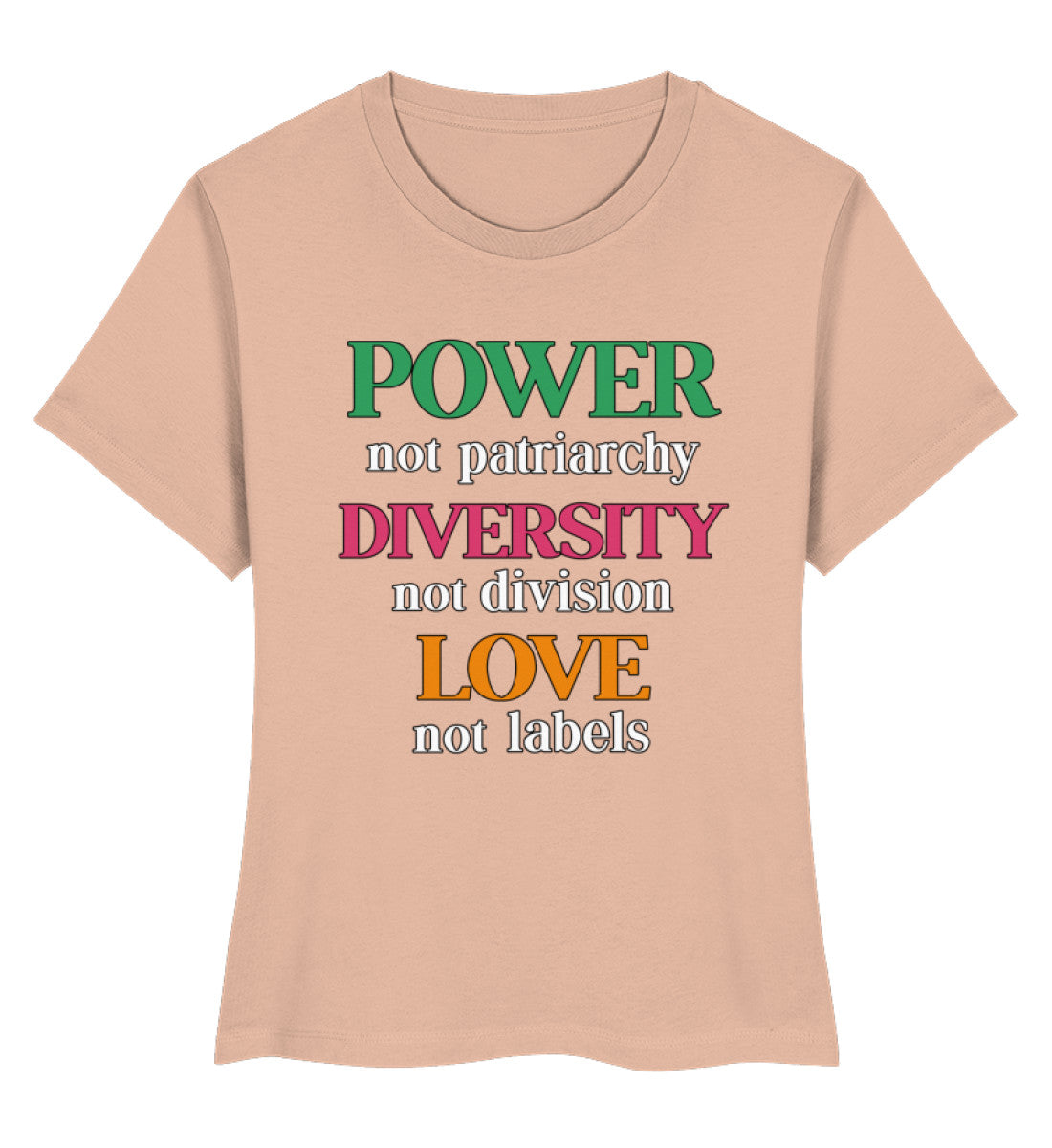 Fraiche Peche Short-Fit T-Shirt – Power, not patriarchy – Diversity, not division – Love, not labels - Vegayn