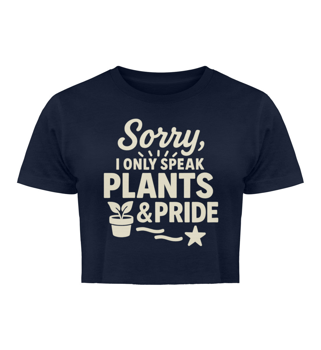 French Navy Cropped T-Shirt – Sorry, I only speak Plants & Pride - Vegayn