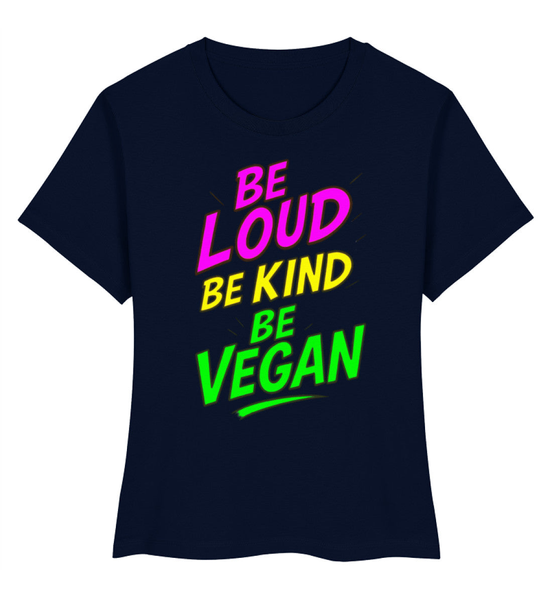 French Navy Short-Fit T-Shirt – Be loud, be kind, be vegan - Vegayn