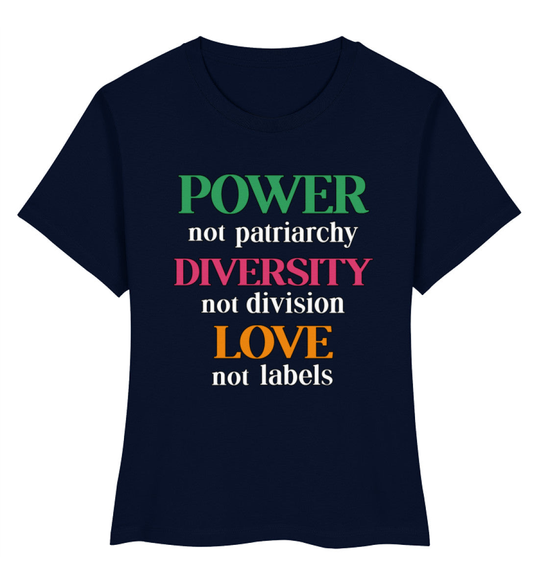 French Navy Short-Fit T-Shirt – Power, not patriarchy – Diversity, not division – Love, not labels - Vegayn