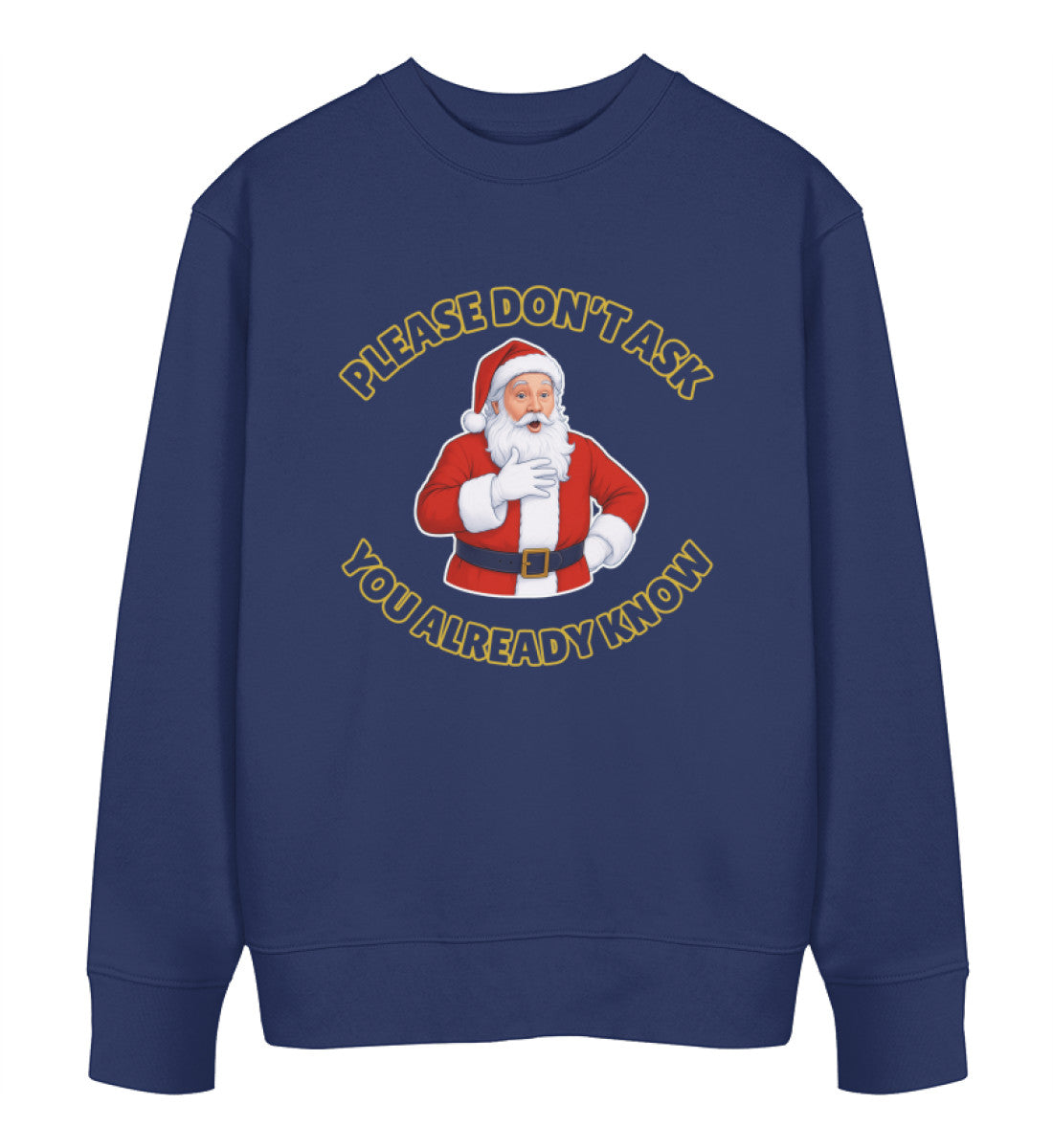 French Navy Sweatshirt Christmas – Please don't ask. You already know - Vegayn