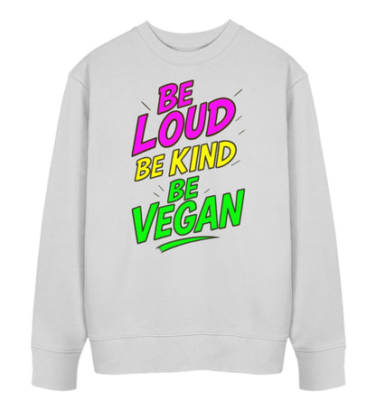 Heather Grey Sweatshirt – Be loud, be kind, be vegan - Vegayn