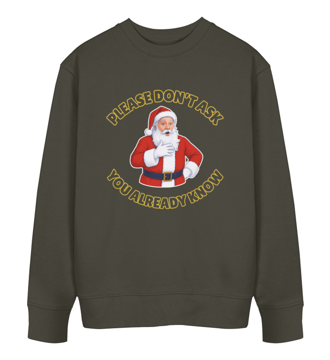 Khaki Sweatshirt Christmas – Please don't ask. You already know - Vegayn