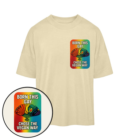 Natural Raw Oversized T-Shirt – Born this gay. Chose the vegan way. - Vegayn