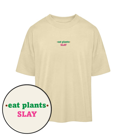 Natural Raw Oversized T-Shirt Embroidery – Eat plants. Slay - Vegayn
