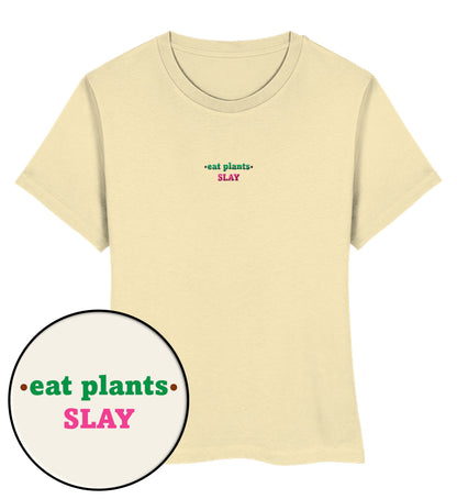 Natural Raw Short-Fit T-Shirt Embroidery – Eat plants. Slay - Vegayn