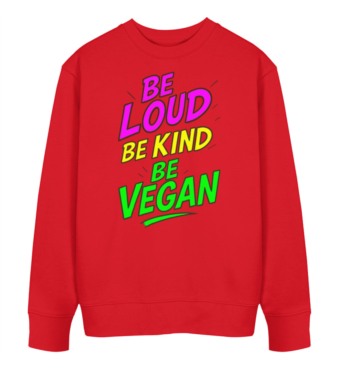 Red Sweatshirt – Be loud, be kind, be vegan - Vegayn