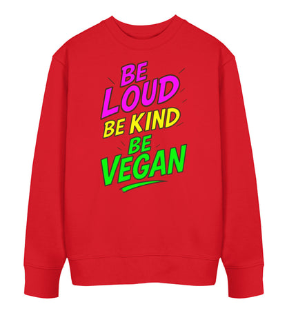 Red Sweatshirt – Be loud, be kind, be vegan - Vegayn
