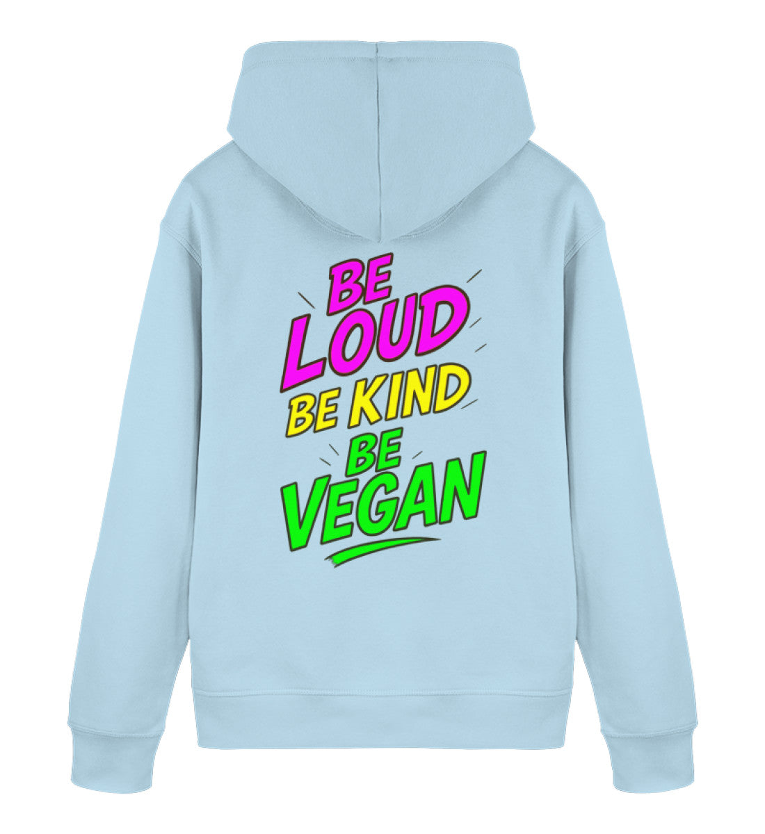 Sky Blue Hoodie – Be loud, be kind, be vegan - Vegayn