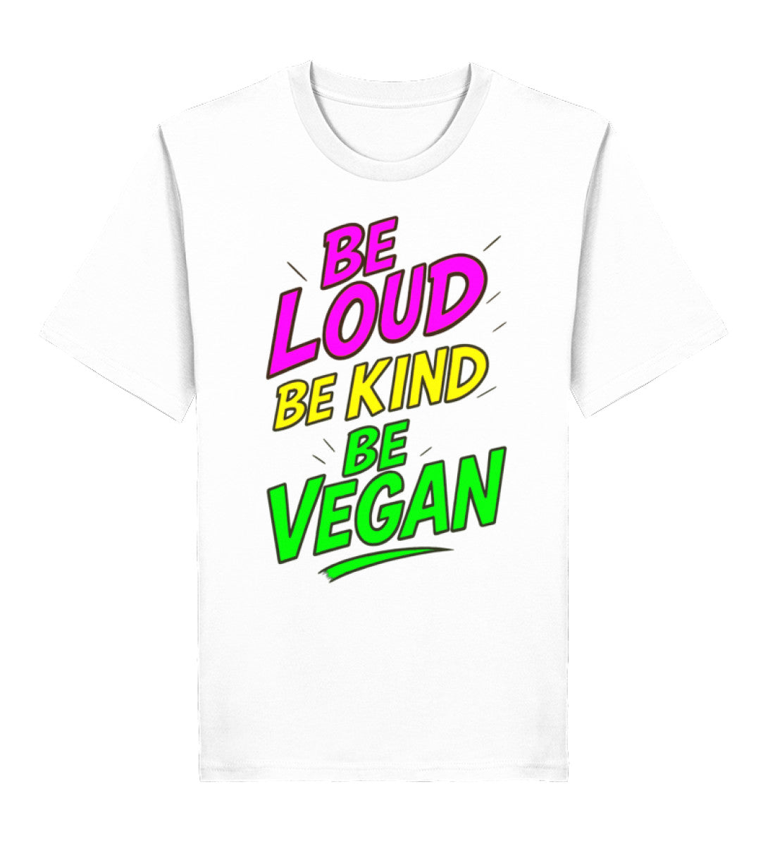 White Classic T-Shirt – Be loud, be kind, be vegan - Vegayn