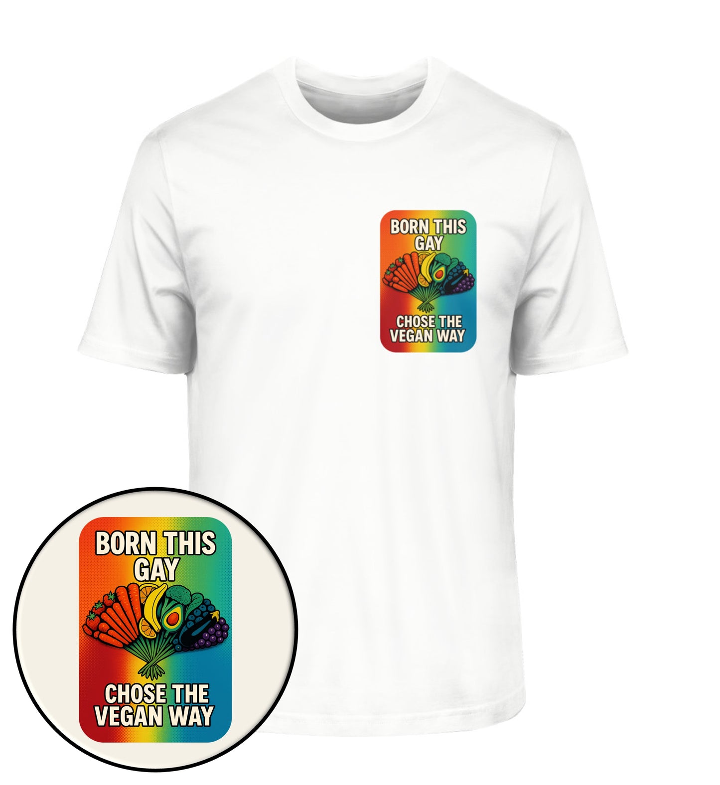 White Classic T-Shirt – Born this gay. Chose the vegan way. - Vegayn