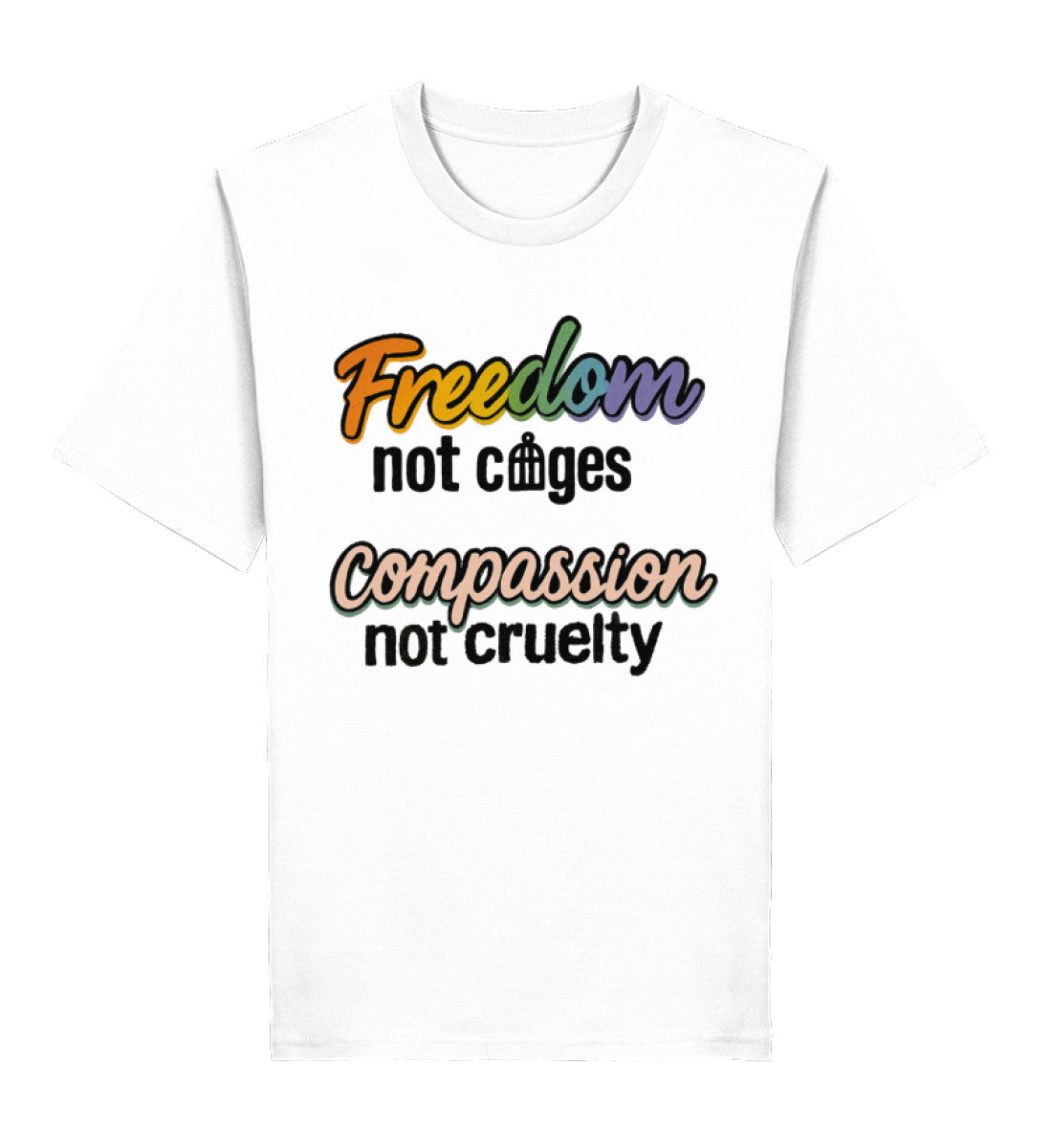 White Classic T-Shirt – Freedom, not cages – Compassion, not cruelty - Vegayn