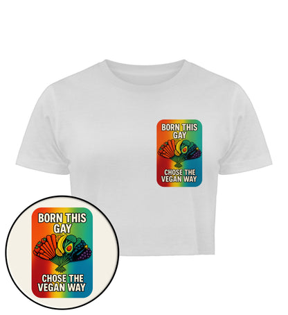 White Cropped T-Shirt – Born this gay. Chose the vegan way. - Vegayn