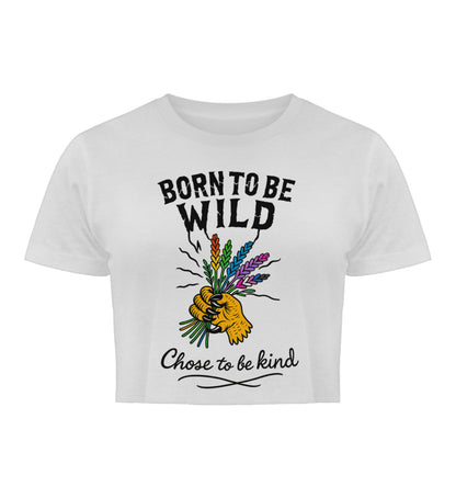 White Cropped T-Shirt – Born to be wild. Chose to be kind. - Vegayn