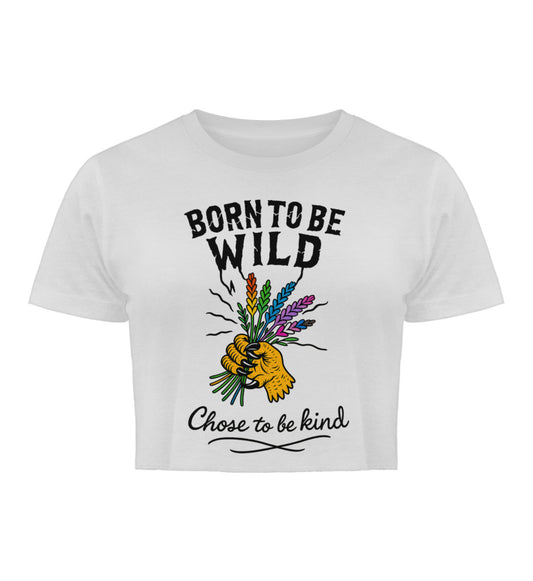 White Cropped T-Shirt – Born to be wild. Chose to be kind. - Vegayn
