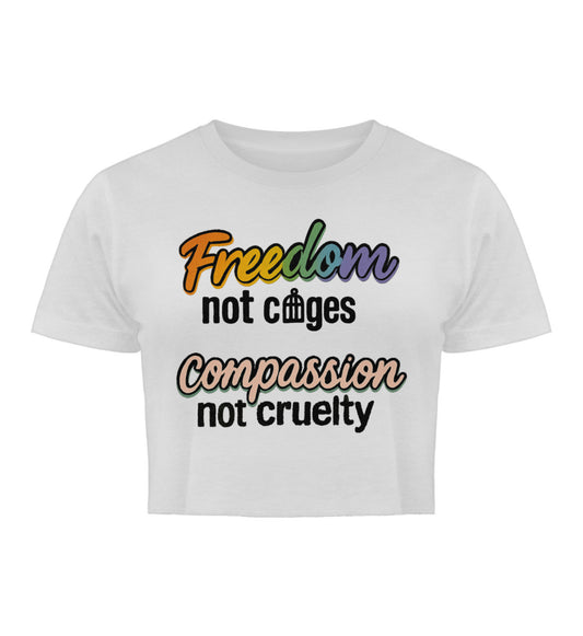 White Cropped T-Shirt – Freedom, not cages – Compassion, not cruelty - Vegayn