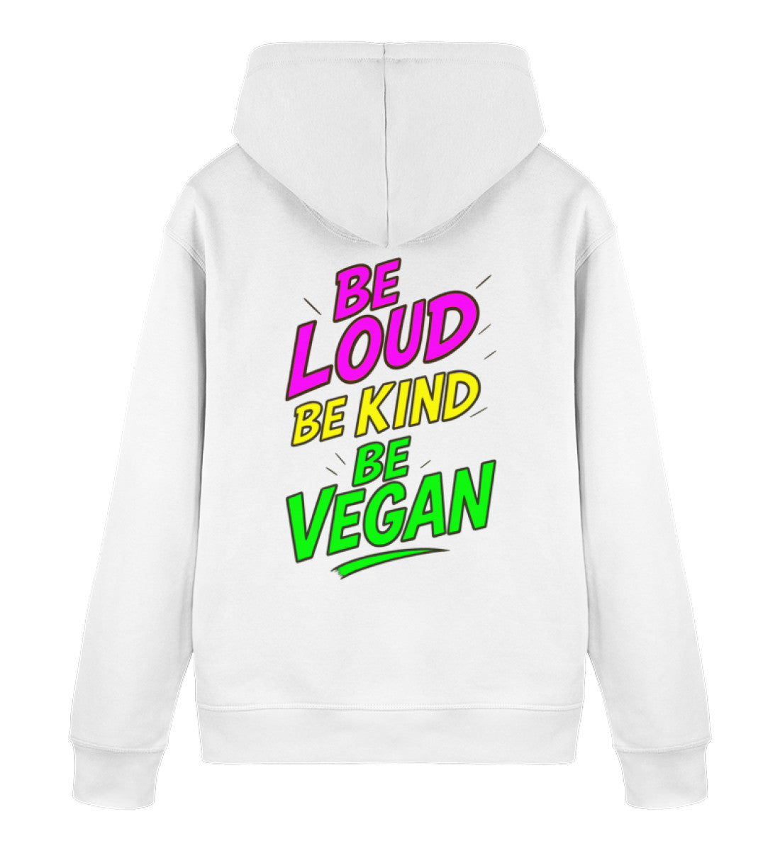 White Hoodie – Be loud, be kind, be vegan - Vegayn