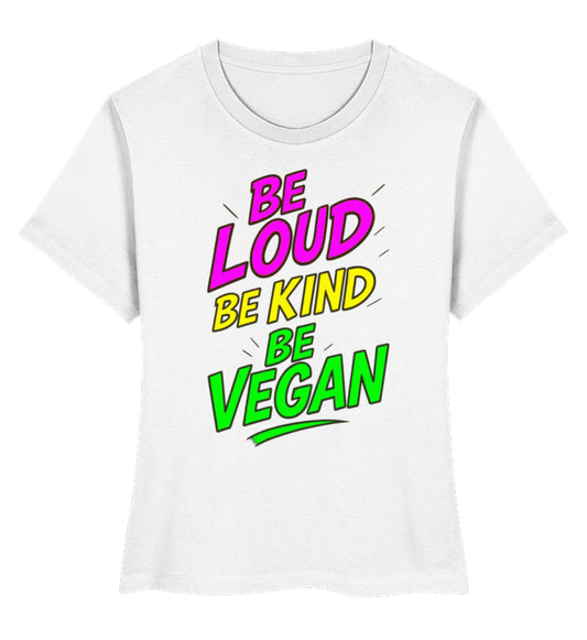 White Short-Fit T-Shirt – Be loud, be kind, be vegan - Vegayn