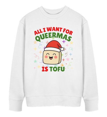 White Sweatshirt Christmas – All I want for Queermas is tofu - Vegayn