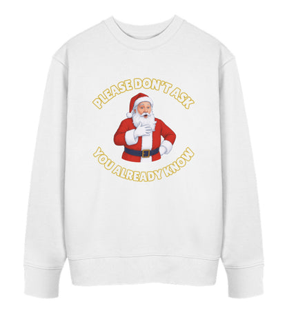 White Sweatshirt Christmas – Please don't ask. You already know - Vegayn